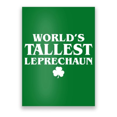 World's Tallest Leprechaun Clover Funny St. Patrick's Day Poster