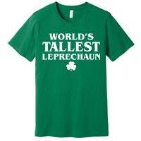 World's Tallest Leprechaun Clover Funny St. Patrick's Day Premium T-Shirt