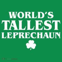 World's Tallest Leprechaun Clover Funny St. Patrick's Day Premium T-Shirt