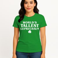 World's Tallest Leprechaun Clover Funny St. Patrick's Day Womens T-Shirt