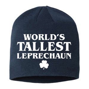 World's Tallest Leprechaun Clover Funny St. Patrick's Day Sustainable Beanie