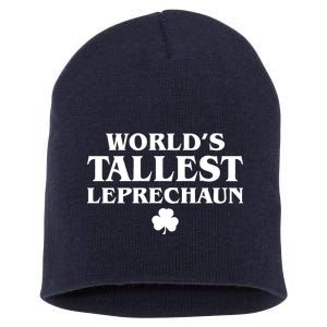 World's Tallest Leprechaun Clover Funny St. Patrick's Day Short Acrylic Beanie