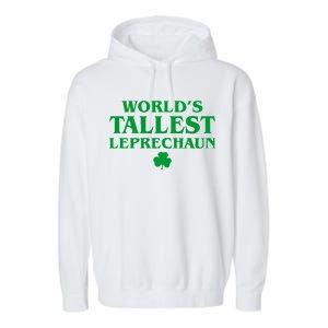 World's Tallest Leprechaun Clover Funny St. Patrick's Day Garment-Dyed Fleece Hoodie