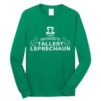 World's Tallest Leprechaun Funny Long Sleeve Shirt