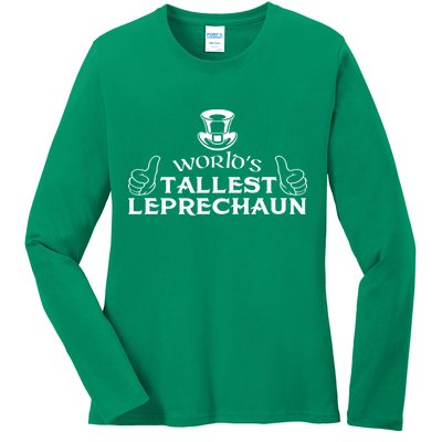 World's Tallest Leprechaun Funny Ladies Long Sleeve Shirt