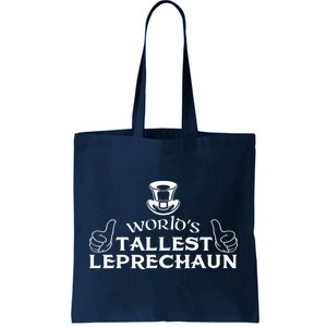 World's Tallest Leprechaun Funny Tote Bag