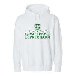 World's Tallest Leprechaun Funny Garment-Dyed Fleece Hoodie