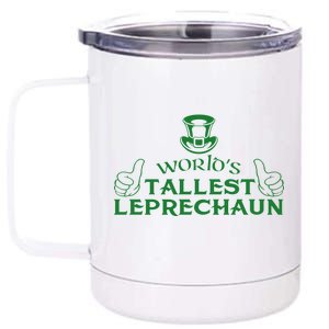 World's Tallest Leprechaun Funny 12 oz Stainless Steel Tumbler Cup