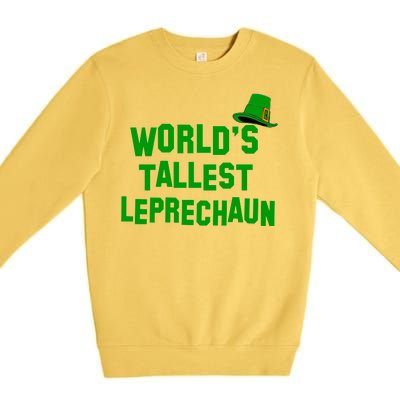 World's Tallest Leprechaun Funny St Patricks Day Premium Crewneck Sweatshirt