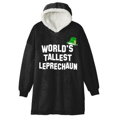 World's Tallest Leprechaun Funny St Patricks Day Hooded Wearable Blanket