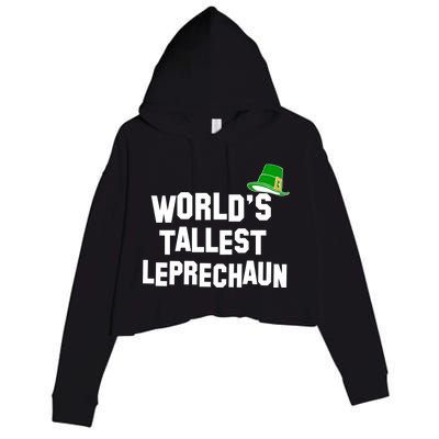 World's Tallest Leprechaun Funny St Patricks Day Crop Fleece Hoodie