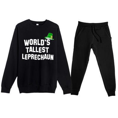 World's Tallest Leprechaun Funny St Patricks Day Premium Crewneck Sweatsuit Set