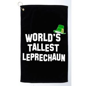 World's Tallest Leprechaun Funny St Patricks Day Platinum Collection Golf Towel