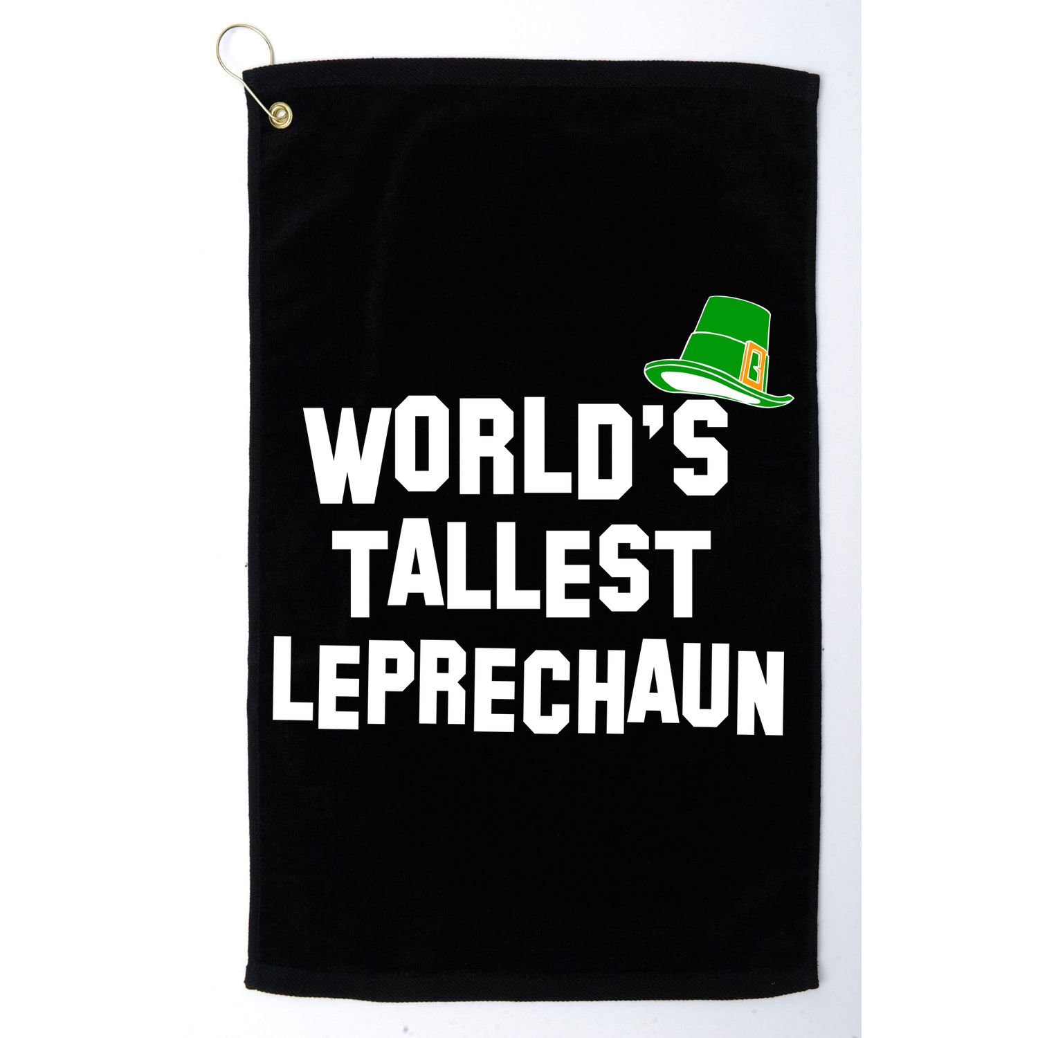 World's Tallest Leprechaun Funny St Patricks Day Golf Towel