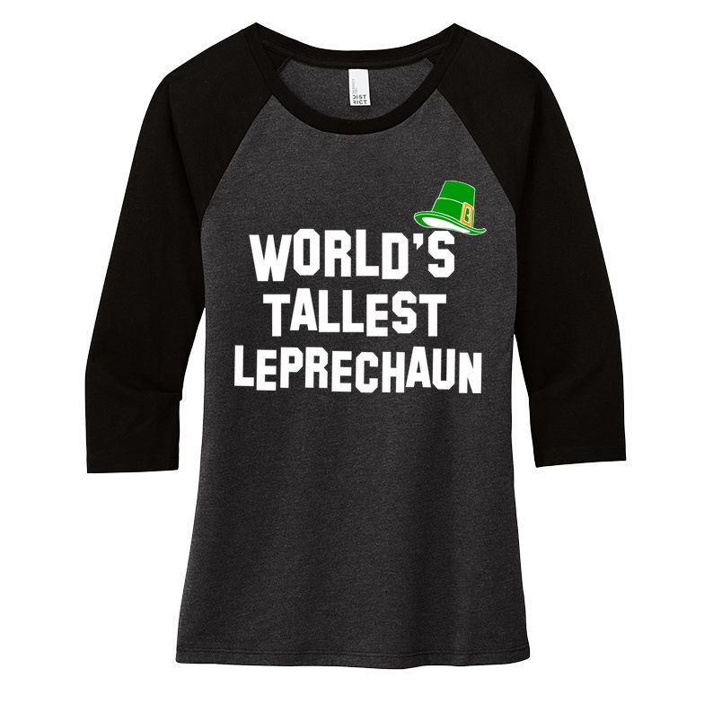 World's Tallest Leprechaun Funny St Patricks Day Women's Tri-Blend 3/4-Sleeve Raglan Shirt