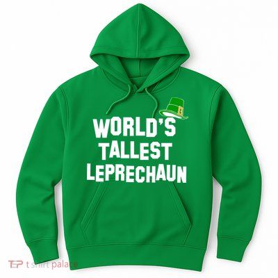 World's Tallest Leprechaun Funny St Patricks Day Hoodie