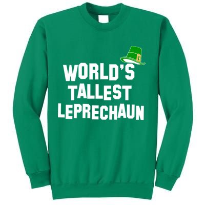 World's Tallest Leprechaun Funny St Patricks Day Sweatshirt