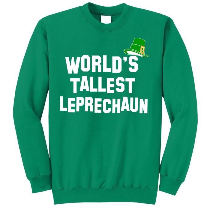 World's Tallest Leprechaun Funny St Patricks Day Sweatshirt