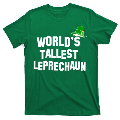 World's Tallest Leprechaun Funny St Patricks Day T-Shirt