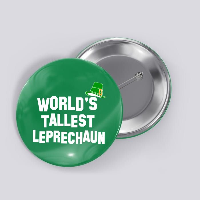 World's Tallest Leprechaun Funny St Patricks Day Button