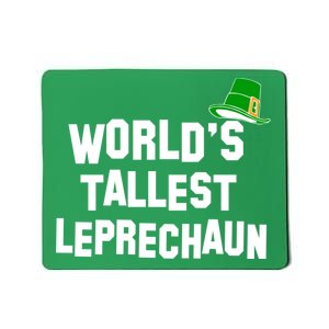 World's Tallest Leprechaun Funny St Patricks Day Mousepad