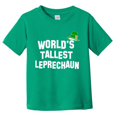 World's Tallest Leprechaun Funny St Patricks Day Toddler T-Shirt