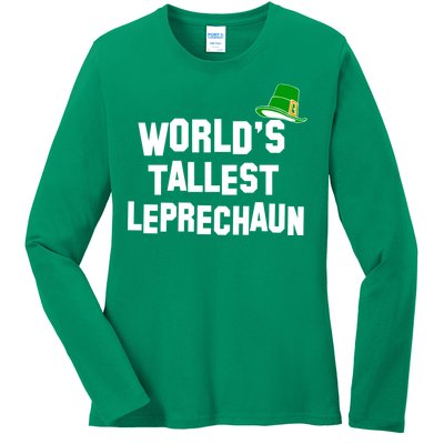 World's Tallest Leprechaun Funny St Patricks Day Ladies Long Sleeve Shirt