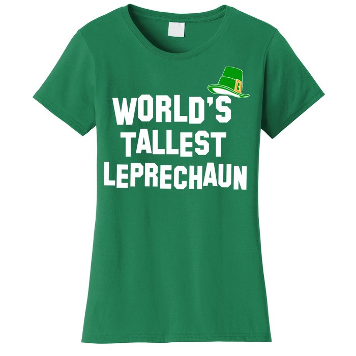 World's Tallest Leprechaun Funny St Patricks Day Women's T-Shirt