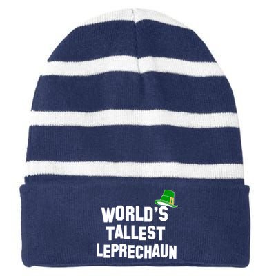 World's Tallest Leprechaun Funny St Patricks Day Striped Beanie with Solid Band