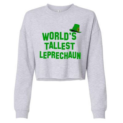 World's Tallest Leprechaun Funny St Patricks Day Cropped Pullover Crew