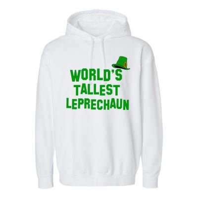 World's Tallest Leprechaun Funny St Patricks Day Garment-Dyed Fleece Hoodie