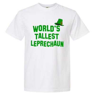 World's Tallest Leprechaun Funny St Patricks Day Garment-Dyed Heavyweight T-Shirt