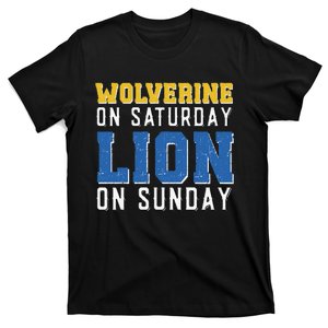 Wolverine On Saturday Lion On Sunday Funny Gift T-Shirt