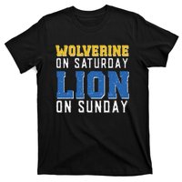 Wolverine On Saturday Lion On Sunday Funny Gift T-Shirt