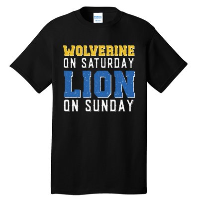 Wolverine On Saturday Lion On Sunday Funny Gift Tall T-Shirt