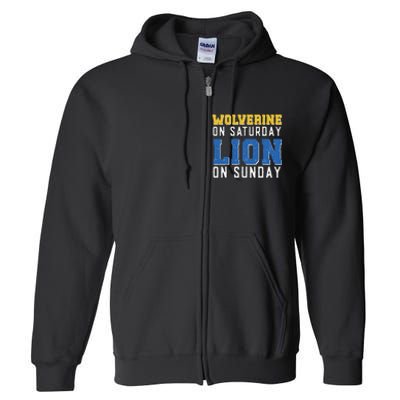 Wolverine On Saturday Lion On Sunday Funny Gift Full Zip Hoodie