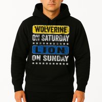 Wolverine On Saturday Lion On Sunday Hoodie