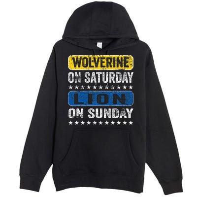 Wolverine On Saturday Lion On Sunday Premium Pullover Hoodie