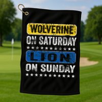 Wolverine On Saturday Lion On Sunday Golf Towel