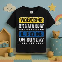 Wolverine On Saturday Lion On Sunday Toddler T-Shirt