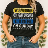 Wolverine On Saturday Lion On Sunday Womens T-Shirt