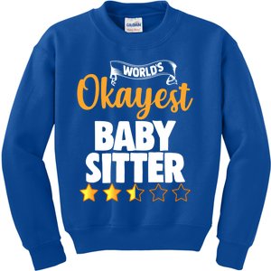 World's Okayest Sitter Funny Gift Kids Sweatshirt