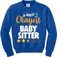 World's Okayest Sitter Funny Gift Kids Sweatshirt