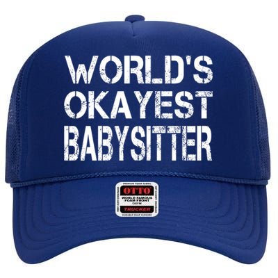 World's Okayest Sitter Gift High Crown Mesh Back Trucker Hat