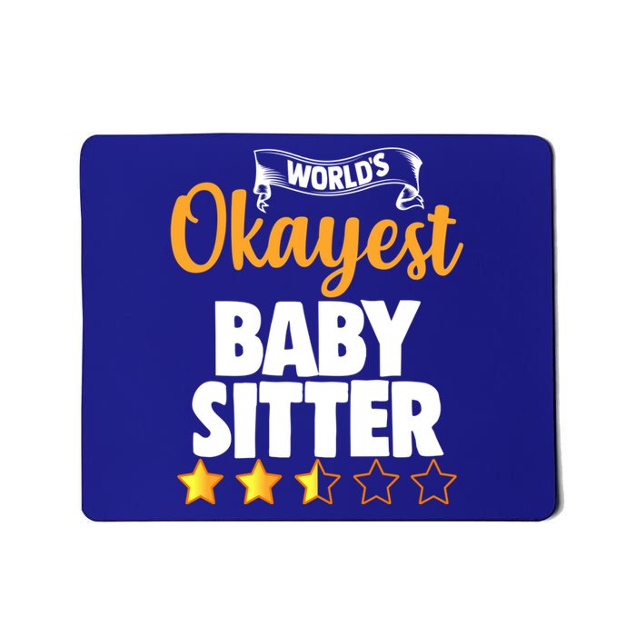 World's Okayest Sitter Gift Mousepad