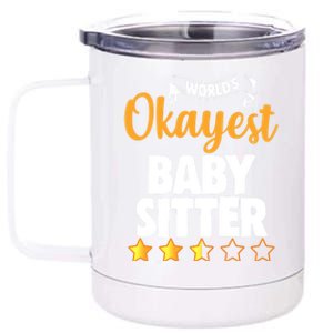 World's Okayest Sitter Gift 12 oz Stainless Steel Tumbler Cup