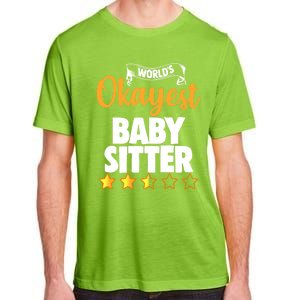 World's Okayest Sitter Gift Adult ChromaSoft Performance T-Shirt