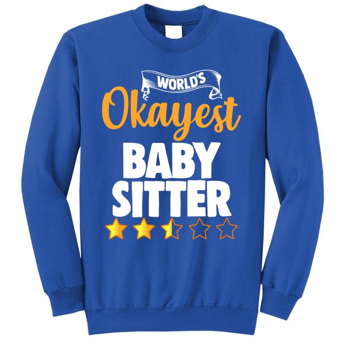 World's Okayest Sitter Gift Sweatshirt