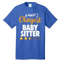 World's Okayest Sitter Gift Tall T-Shirt