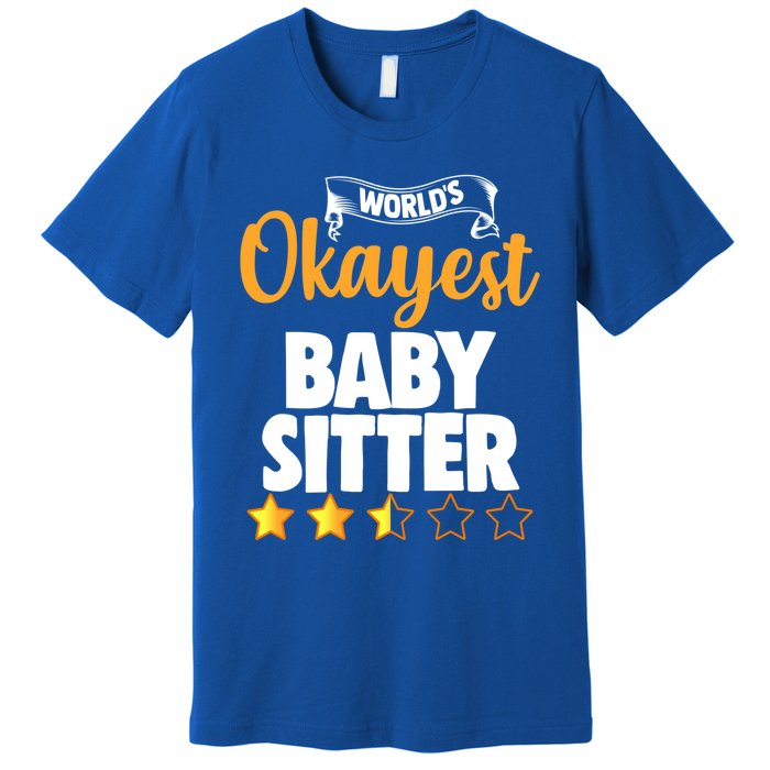 World's Okayest Sitter Gift Premium T-Shirt